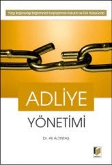Adalet Adliye Yönetimi - Ali Altıntaş Adalet Yayınevi