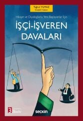 Seçkin İşçi İşveren Davaları 3. Baskı - Tuğrul Yılmaz Seçkin Yayınları