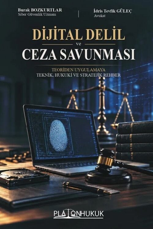 Platon Dijital Delil ve Ceza Savunması - Burak Bozkurtlar Platon Hukuk Yayınları