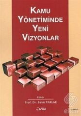 Alfa Aktüel Kamu Yönetiminde Yeni Vizyonlar - Bekir Parlak Alfa Aktüel Yayınları