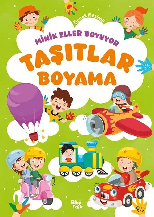 Minik Eller Boyuyor - Taşıtlar Boyama Kitabı Bilgipark Yayınları