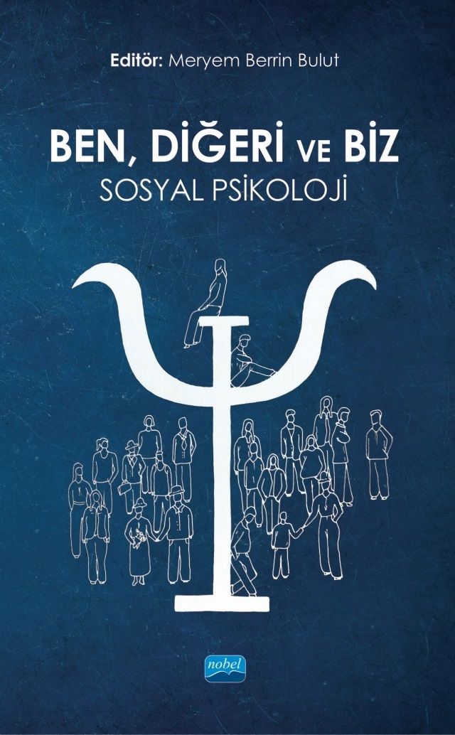 Nobel Ben, Diğeri ve Biz, Sosyal Psikoloji - Meryem Berrin Bulut Nobel Akademi Yayınları