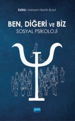 Nobel Ben, Diğeri ve Biz, Sosyal Psikoloji - Meryem Berrin Bulut Nobel Akademi Yayınları