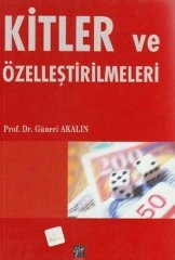 Gazi Kitabevi Kitler ve Özelleştirilmeleri - Güneri Akalın Gazi Kitabevi