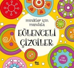 Minikler için Mandala - Eğlencili Çizgiler Bilgipark Yayınları
