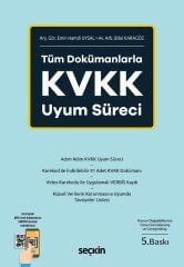 Seçkin Tüm Dokümanlarla KVKK Uyum Süreci 5. Baskı - Emin Hamdi Uysal, Bilal Karagöz Seçkin Yayınları