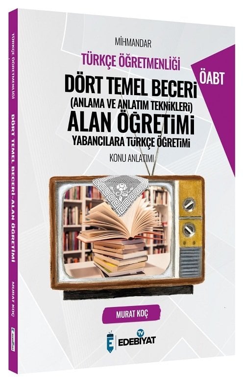 SÜPER FİYAT - Edebiyat TV ÖABT Türkçe Mihmandar Dört Temel Beceri Alan Öğretimi Konu Anlatımı - Murat Koç Edebiyat TV Yayınları