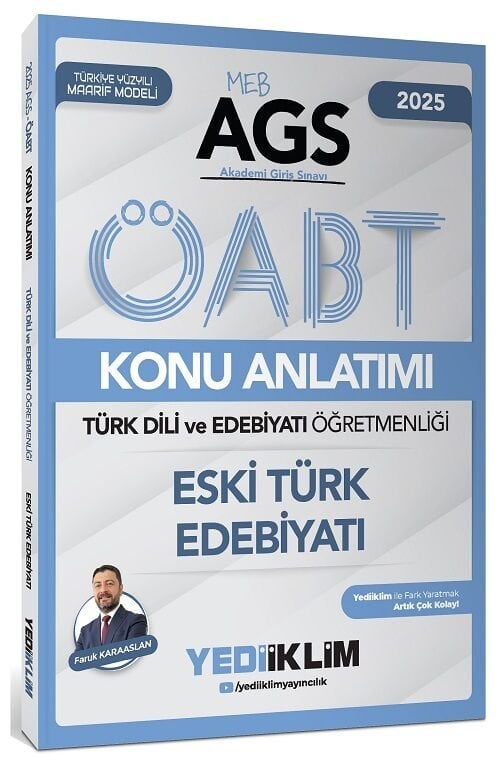 SÜPER FİYAT - Yediiklim 2025 ÖABT MEB-AGS Türk Dili ve Edebiyatı Öğretmenliği Eski Türk Edebiyatı Konu Anlatımı - Faruk Karaaslan Yediiklim Yayınları