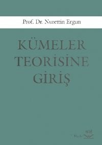 Nobel Kümeler Teorisine Giriş - Nurettin Ergun Nobel Akademi Yayınları