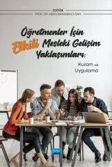 Nobel Öğretmenler İçin Etkili Mesleki Gelişim Yaklaşımları - Abdurrahman İlğan Nobel Akademi Yayınları