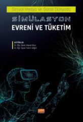 Nobel Sosyal Medyada ve Sanal Dünyada Simülasyon Evreni ve Tüketim - Murat Birol, Yasin Sögüt Nobel Bilimsel Eserler