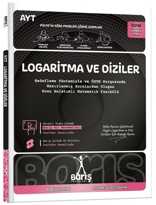 Barış YKS AYT Matematik Fasikülleri Logaritma ve Diziler Konu Anlatımlı Soru Bankası - Barış Çelenk Barış Yayınları