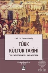 Ekin Türk Kültür Tarihi - Ekrem Memiş Ekin Yayınları
