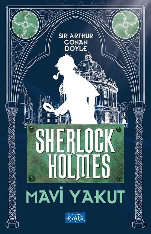 Mavi Yakut Sherlock Holmes - Sir Arthur Conan Doyle Parıltı Yayınları
