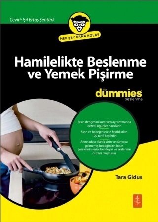 Nobel Hamilelikte Beslenme ve Yemek Pişirme, Dummies Kişisel Gelişim Serisi - Tara Gidus Nobel Yaşam
