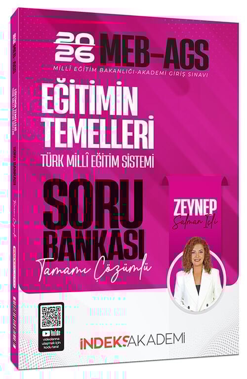 ÖN SİPARİŞ - İndeks Akademi 2026 MEB-AGS Eğitimin Temelleri ve Türk Milli Eğitim Sistemi Soru Bankası Çözümlü - Zeynep Salman İçli İndeks Akademi Yayıncılık