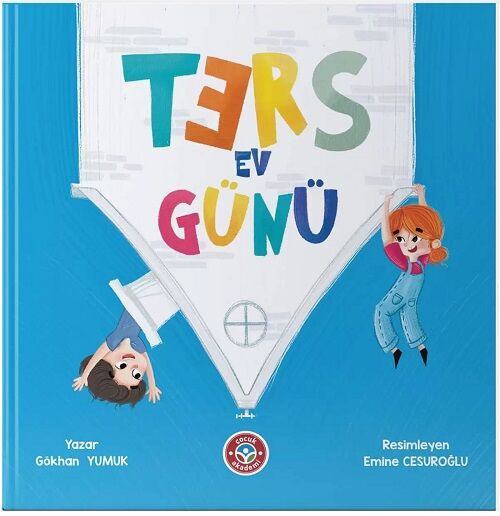 Ters Ev Günü - Gökhan Yumuk Çocuk Akademi