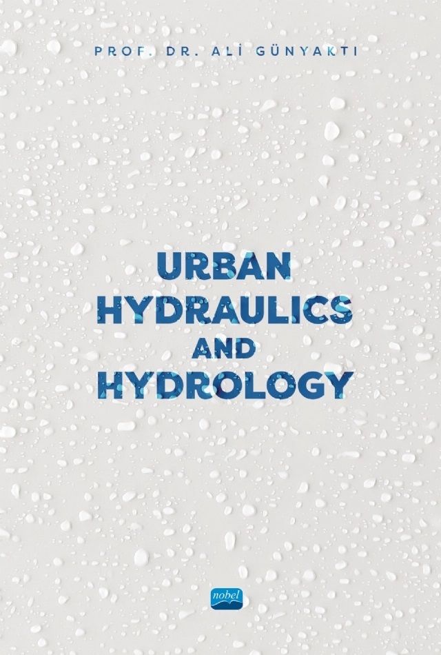 Nobel Urban Hydraulics and Hydrology - Ali Günyaktı Nobel Akademi Yayınları