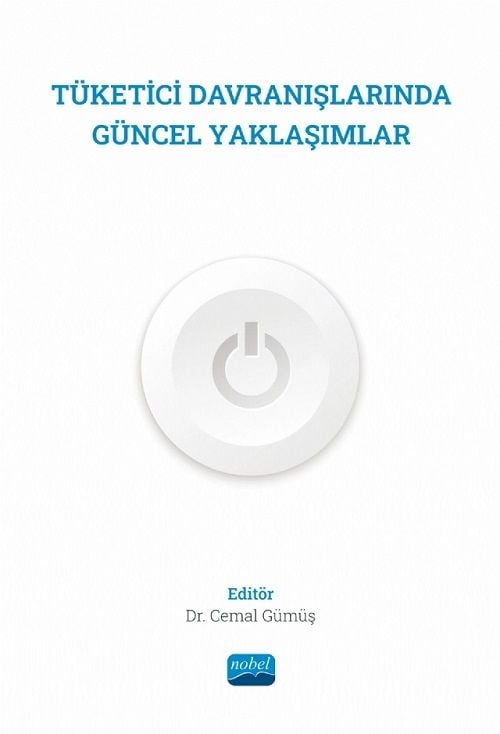 Nobel Tüketici Davranışlarında Güncel Yaklaşımlar - Cemal Gümüş Nobel Akademi Yayınları