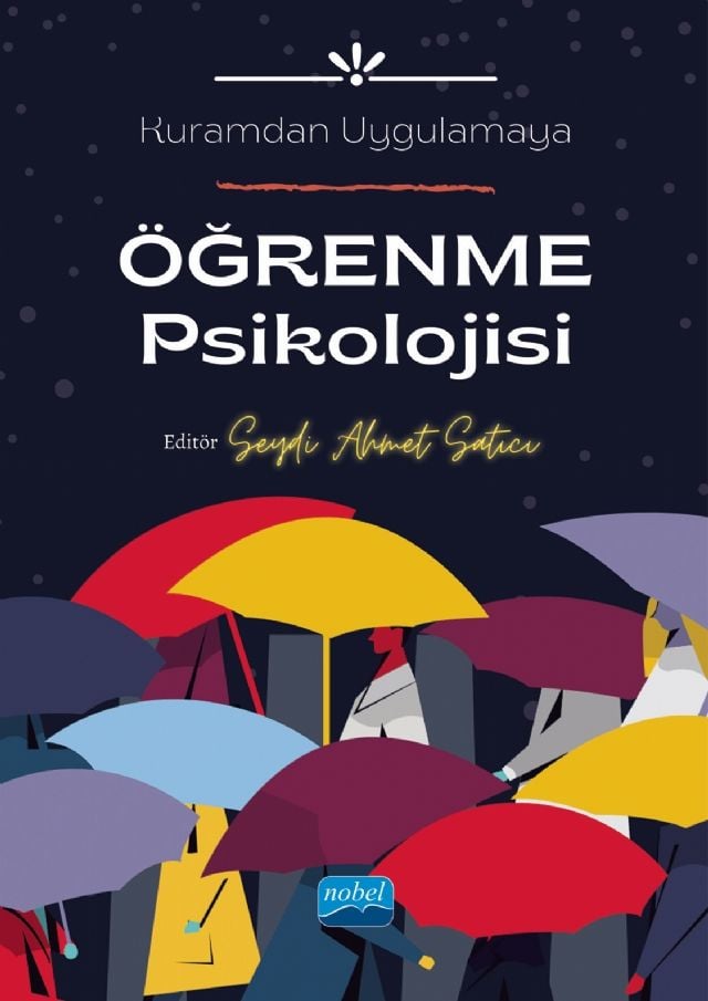 Nobel Kuramdan Uygulamaya Öğrenme Psikolojisi - Seydi Ahmet Satıcı Nobel Akademi Yayınları
