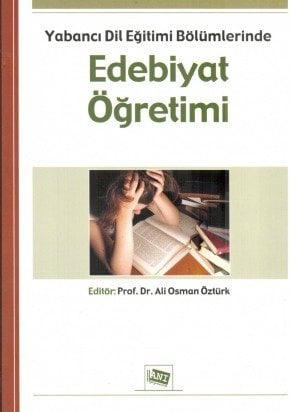 Anı Yayıncılık Yabancı Dil Eğitimi Bölümlerinde Edebiyat Öğretimi - Ali Osman Öztürk Anı Yayıncılık