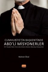 Nobel Cumhuriyetin Başkentinde ABD’li Mİsyonerler - Muhsin Önal Nobel Bilimsel Eserler
