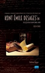 Nobel Osmanlı-Fransız İlişkilerinde Rol Oynayan Diplomatlar - Kont Émile Desages’ın Elçilik Raporları (1824-1840) - Fatma Uygur Nobel Akademi Yayınları