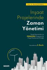 Seçkin İnşaat Sektöründe Zaman Yönetimi 4. Baskı - Murat Çevikbaş Seçkin Yayınları