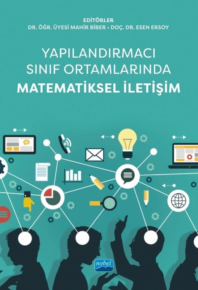 Nobel Yapılandırmacı Sınıf Ortamlarında Matematiksel İletişim - Mahir Biber, Esen Ersoy Nobel Akademi Yayınları