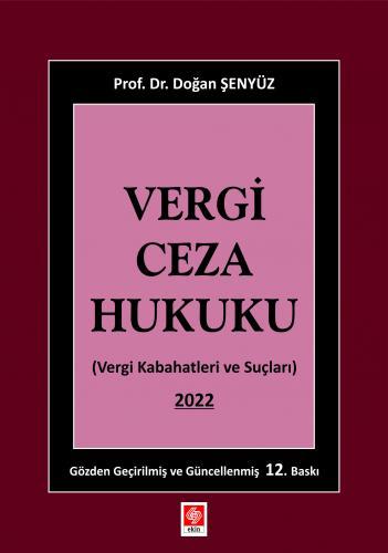 Ekin Vergi Ceza Hukuku 12. Baskı - Doğan Şenyüz Ekin Yayınları