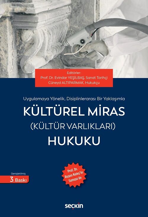 Seçkin Kültürel Miras Hukuku 3. Baskı - Evindar Yeşilbaş Seçkin Yayınları