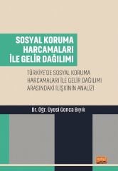 Nobel Sosyal Koruma Harcamaları İle Gelir Dağılımı - Gonca Bıyık Nobel Bilimsel Eserler