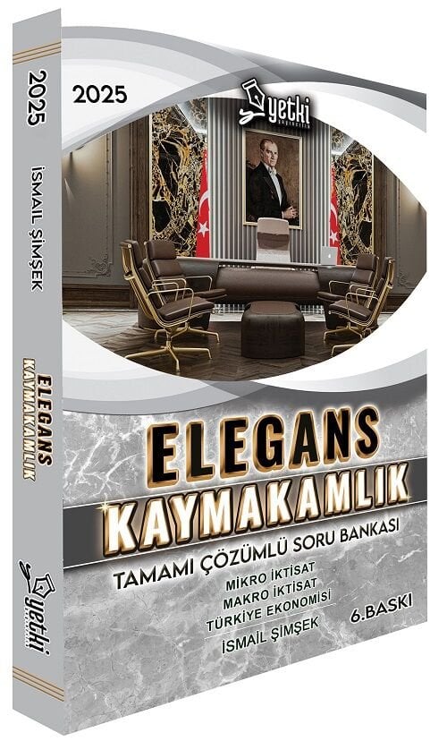 Yetki 2025 Kaymakamlık ELEGANS Soru Bankası Çözümlü 6. Baskı - İsmail Şimşek Yetki Yayıncılık