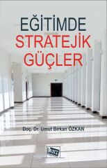 Anı Yayıncılık Eğitimde Stratejik Güçler - Umut Birkan Özkan Anı Yayıncılık