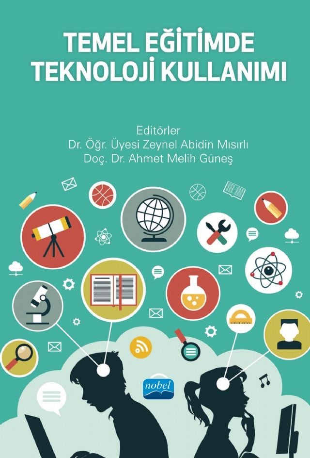 Nobel Temel Eğitimde Teknoloji Kullanımı - Zeynel Abidin Mısırlı, Ahmet Melih Güneş Nobel Akademi Yayınları