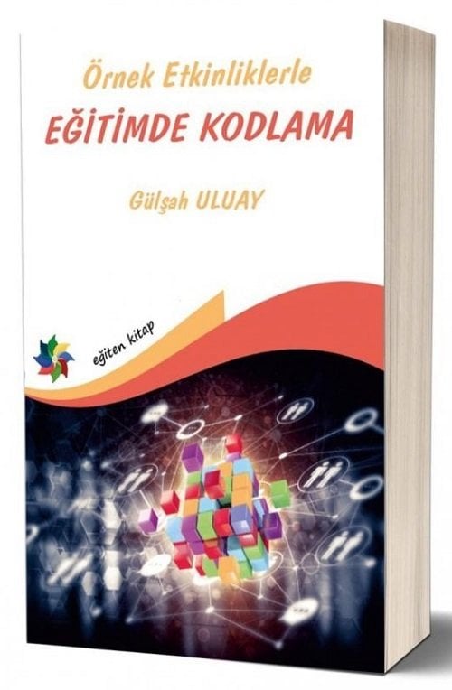 Eğiten Kitap Örnek Etkinliklerle Eğitimde Kodlama - Gülşah Uluay Eğiten Kitap