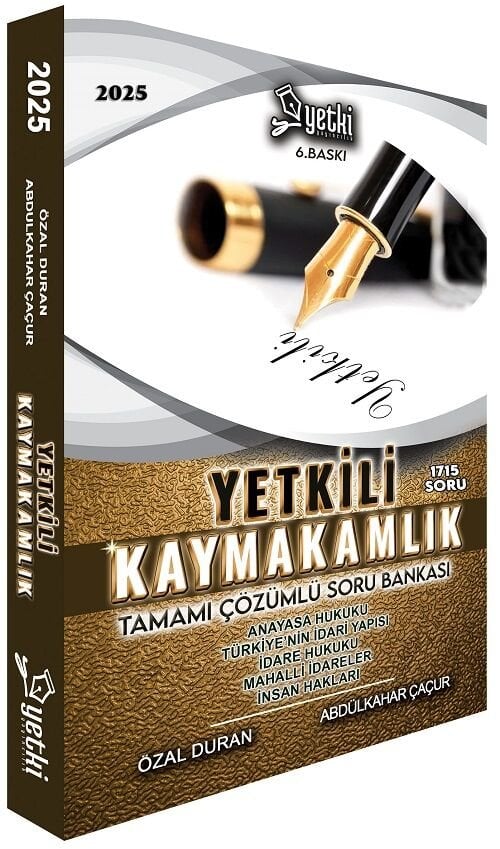 Yetki 2025 Kaymakamlık Yetkili Soru Bankası Çözümlü 6. Baskı - Özal Duran, Abdülkahar Çaçur Yetki Yayıncılık