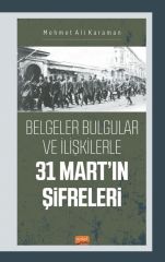 Nobel Belgeler Bulgular ve İlişkilerle 31 Mart’ın Şifreleri - Mehmet Ali Karaman Nobel Bilimsel Eserler