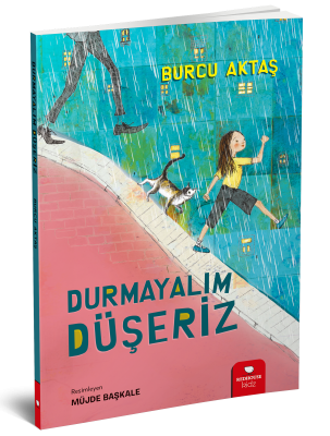 Durmayalım Düşeriz - Burcu Aktaş Redhouse Yayınları