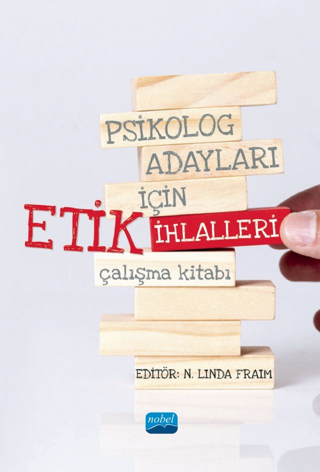 Nobel Psikolog Adayları İçin Etik İhlalleri Çalışma Kitabı - N. Linda Fraim Nobel Akademi Yayınları