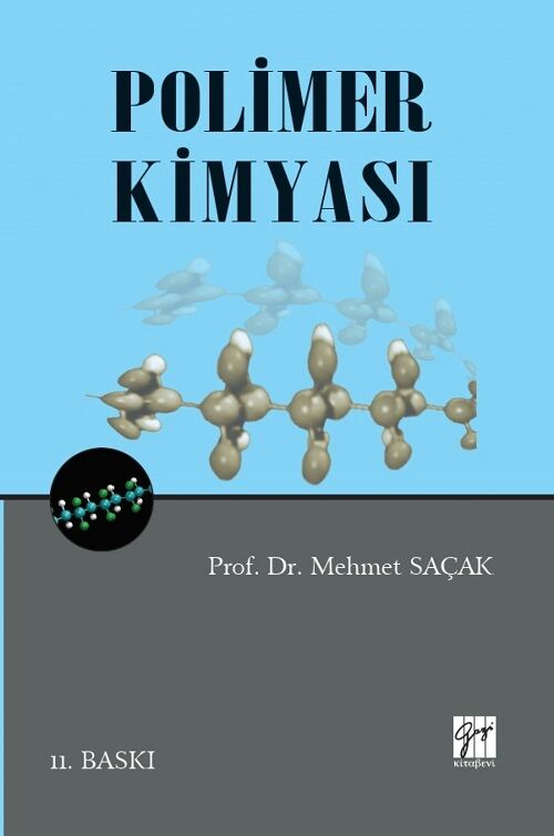 Gazi Kitabevi Polimer Kimyası 11. Baskı - Mehmet Saçak Gazi Kitabevi