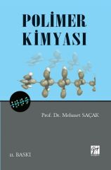 Gazi Kitabevi Polimer Kimyası 11. Baskı - Mehmet Saçak Gazi Kitabevi