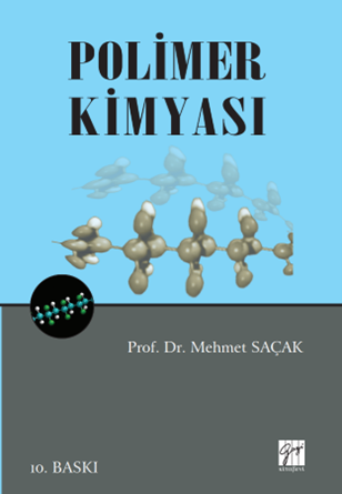 Gazi Kitabevi Polimer Kimyası 10. Baskı - Mehmet Saçak Gazi Kitabevi