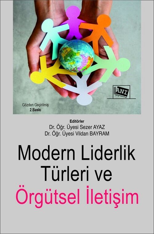 Anı Yayıncılık Modern Liderlik Türleri ve Örgütsel İletişim - Vildan Bayram, Sezer Ayaz Anı Yayıncılık