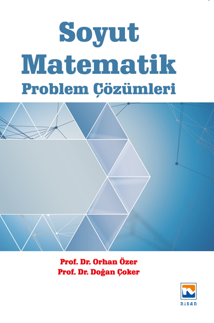 Nisan Kitabevi Soyut Matematik Problem Çözümleri - Orhan Özer Nisan Kitabevi Yayınları