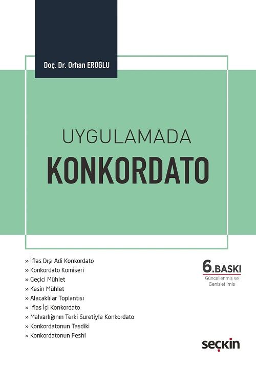 Seçkin Uygulamada Konkordato 6. Baskı - Orhan Eroğlu Seçkin Yayınları
