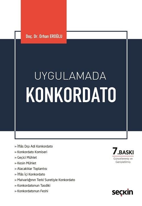 Seçkin Uygulamada Konkordato 7. Baskı - Orhan Eroğlu Seçkin Yayınları