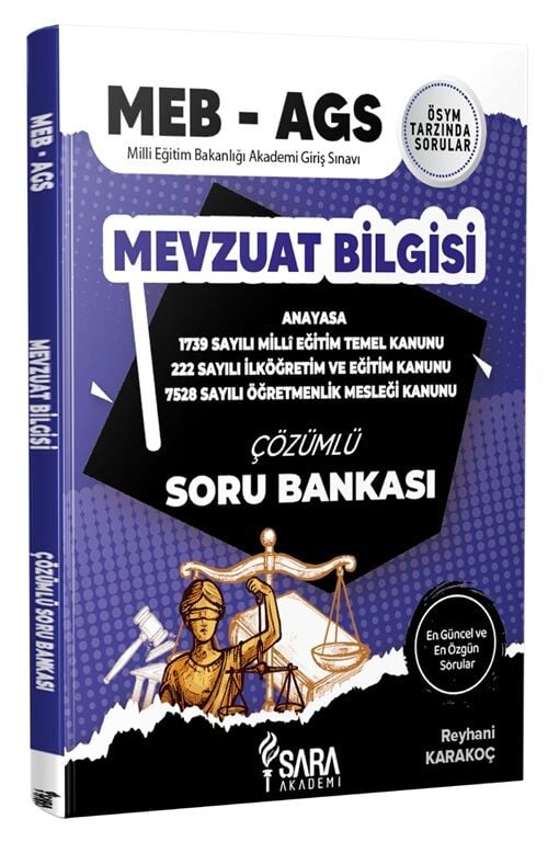 Şara Akademi MEB-AGS Mevzuat Bilgisi Soru Bankası Çözümlü - Reyhani Karakoç Şara Akademi