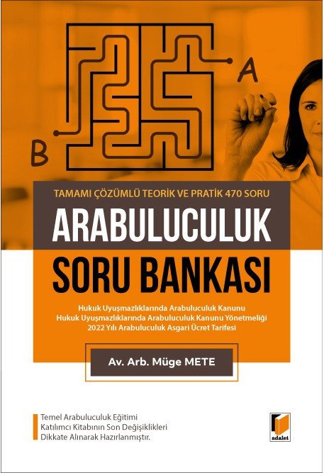 Adalet Arabuluculuk Soru Bankası - Müge Mete Adalet Yayınevi