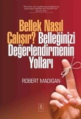 Nobel Bellek Nasıl Çalışır? Belleğinizi Değerlendirmenin Yolları - Robert Madigan Nobel Yaşam